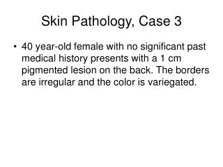 Skin Pathology, Case 3