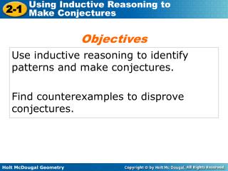 Use inductive reasoning to identify patterns and make conjectures.