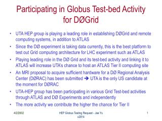 Participating in Globus Test-bed Activity for DØGrid