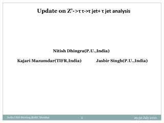 Update on Z’-&gt; τ τ -&gt; τ jet+ τ jet analysis