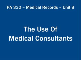 PA 330 – Medical Records – Unit 8