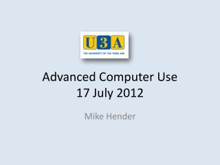 Advanced Computer Use 17 July 2012