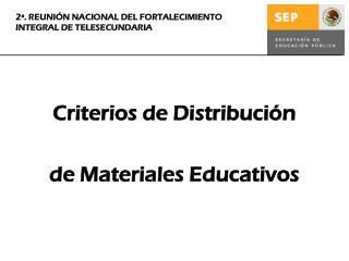 Criterios de Distribución de Materiales Educativos