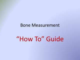 Bone Measurement