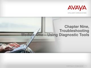 Chapter Nine, Troubleshooting Module One – Using Diagnostic Tools