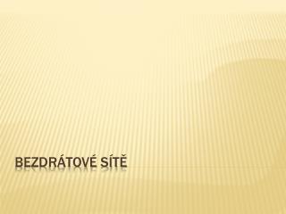 Bezdrátové sítě
