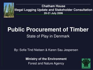 Chatham House Illegal Logging Update and Stakeholder Consultation 20-21 July 2006