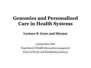 Genomics and Personalized Care in Health Systems Lecture 8: Gene and Disease