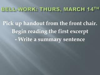Bell-Work: Thurs, March 14 th