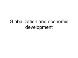 Globalization and economic development