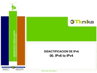 DIDACTIFICACION DE IPv6