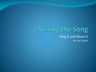 Selling the Song
