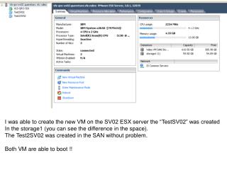 I was able to create the new VM on the SV02 ESX server the “TestSV02” was created