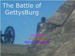 The Battle of GettysBurg