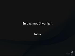 En dag med Silverlight