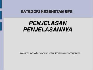 KATEGORI KESEHETAN UPK
