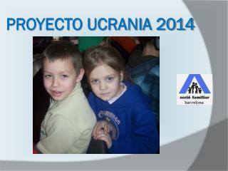 PROYECTO UCRANIA 2014
