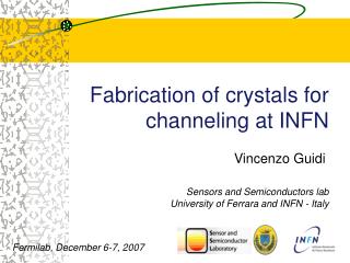 Fabrication of crystals for channeling at INFN