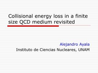 Collisional energy loss in a finite size QCD medium revisited