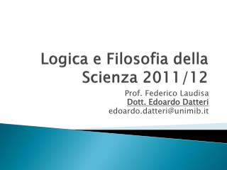 Logica e Filosofia della Scienza 2011/12