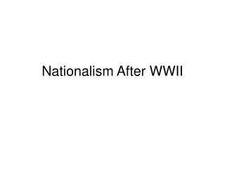 Nationalism After WWII