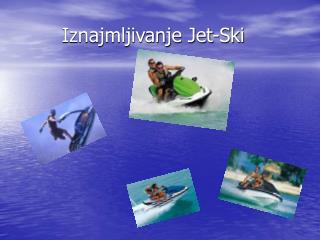 Iznajmljivanje Jet-Ski