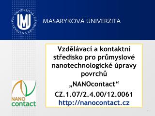 Projekt Operačního programu Vzdělávání pro konkurenceschopnost Reg . č. CZ.1.07/2.4.00/12.0061