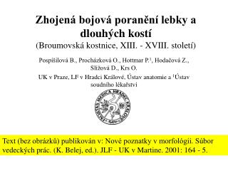 Zhojená bojová poranění lebky a dlouhých kostí (Broumovská kostnice, XIII. - XVIII. století)