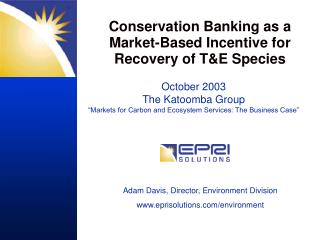 Conservation Banking as a Market-Based Incentive for Recovery of T&amp;E Species