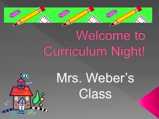 Welcome to Curriculum Night!