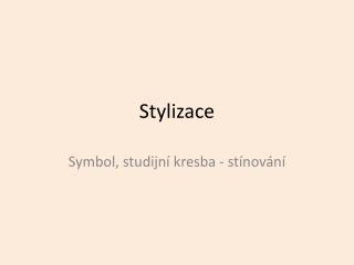 Stylizace