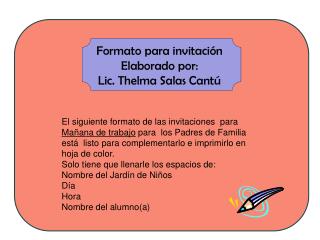 Formato para invitación Elaborado por: Lic. Thelma Salas Cantú