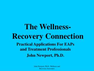 The Wellness- Recovery Connection