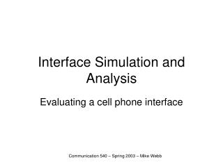 Interface Simulation and Analysis