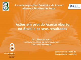 Ações em prol do Acesso Aberto no Brasil e os seus resultados