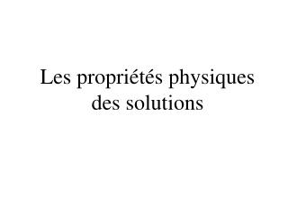 Les propriétés physiques des solutions