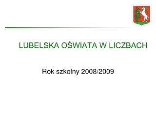 LUBELSKA OŚWIATA W LICZBACH