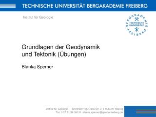 Institut für Geologie I Bernhard-von-Cotta-Str. 2 I 09599 Freiberg