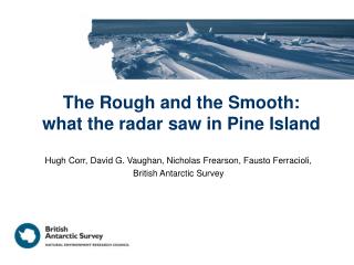 The Rough and the Smooth: what the radar saw in Pine Island