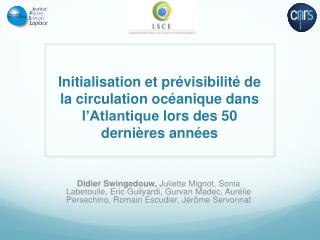 Variabilité décennale en Atlantique Nord ?