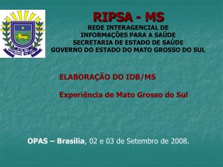 OPAS – Brasília , 02 e 03 de Setembro de 2008.