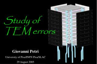 Giovanni Petri University of Pisa/INFN Pisa/SLAC 29 August 2005