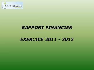 RAPPORT FINANCIER EXERCICE 2011 - 2012