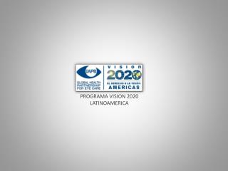 PROGRAMA VISION 2020 LATINOAMERICA