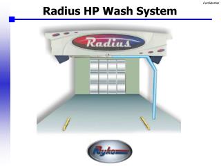 Radius HP Wash System