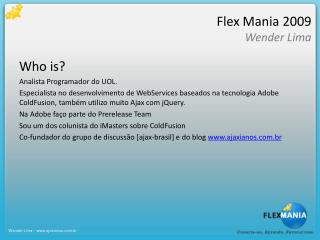 Flex Mania 2009 Wender Lima
