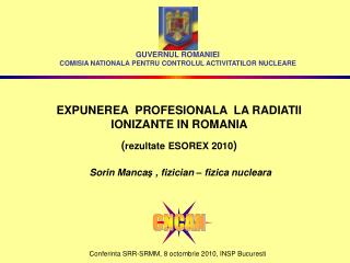 E XPUNEREA P RO F E SIO N ALA LA RADIATI I I ON IZANTE IN ROMANIA ( rezultate ESOREX 2010 )