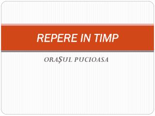 REPERE IN TIMP