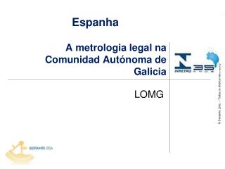 A metrologia legal na Comunidad Autónoma de Galicia