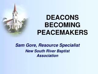 DEACONS BECOMING PEACEMAKERS